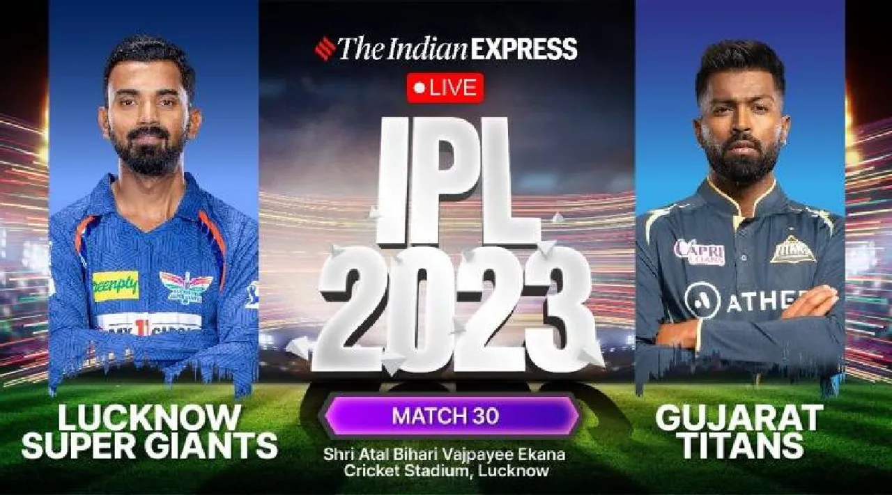 lsg vs gt score | ipl score 2023 | Gujarat live score