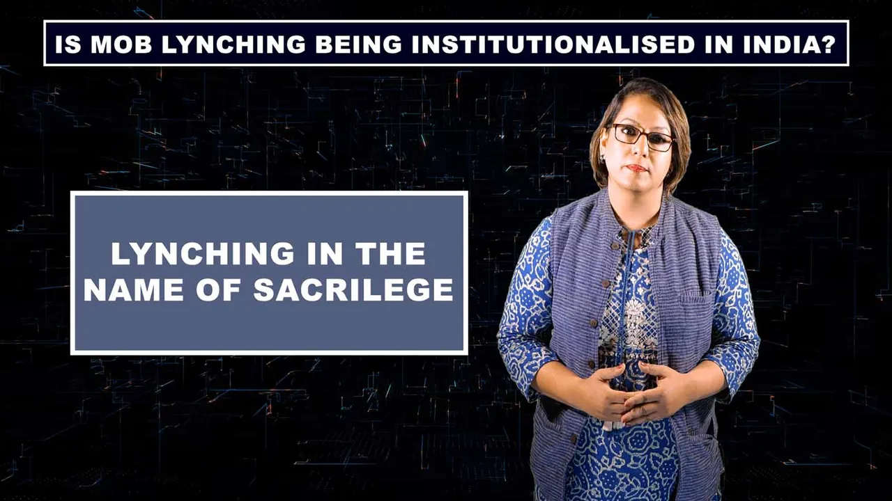 Sacrilege: Is mob lynching being institutionalised in India?
