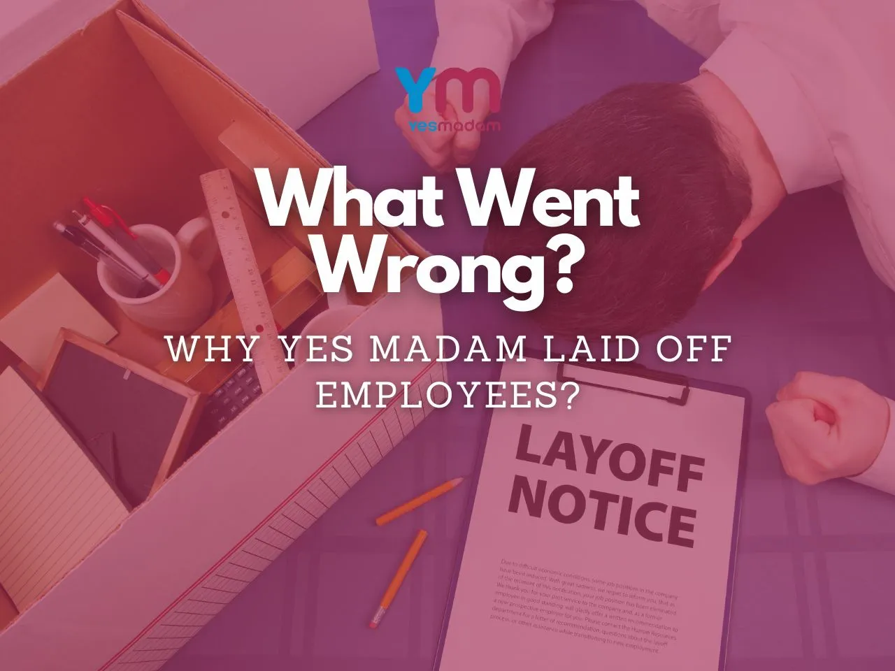 YesMadam Layoffs Spark Outrage After Stress Survey Backfires