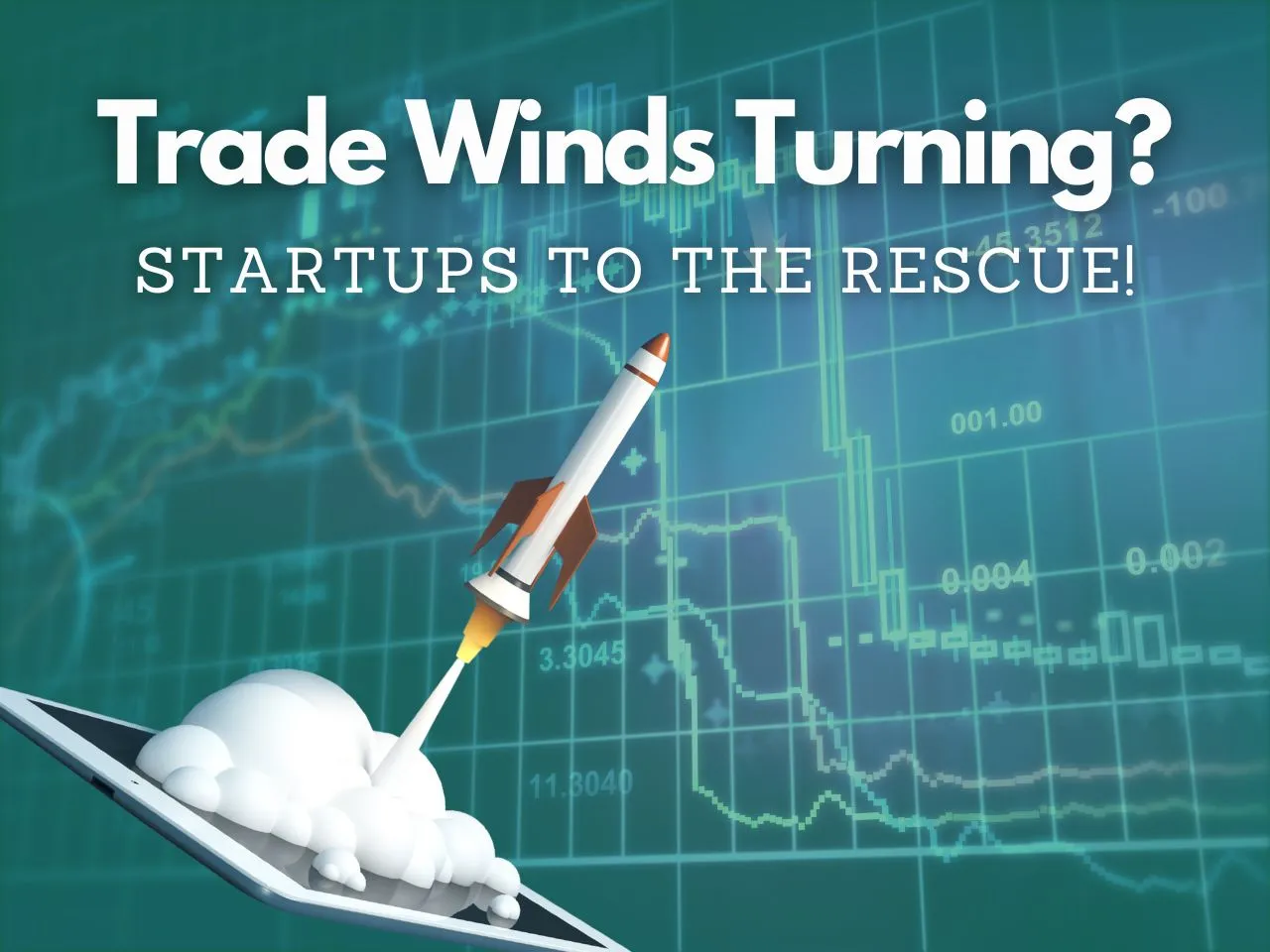 India’s Foreign Trade Raises Concerns: What Startups Can Do?