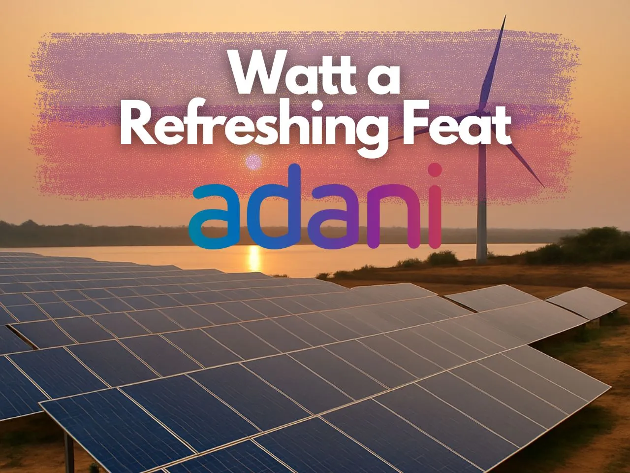 Adani Green Just Made Global Sustainability History!