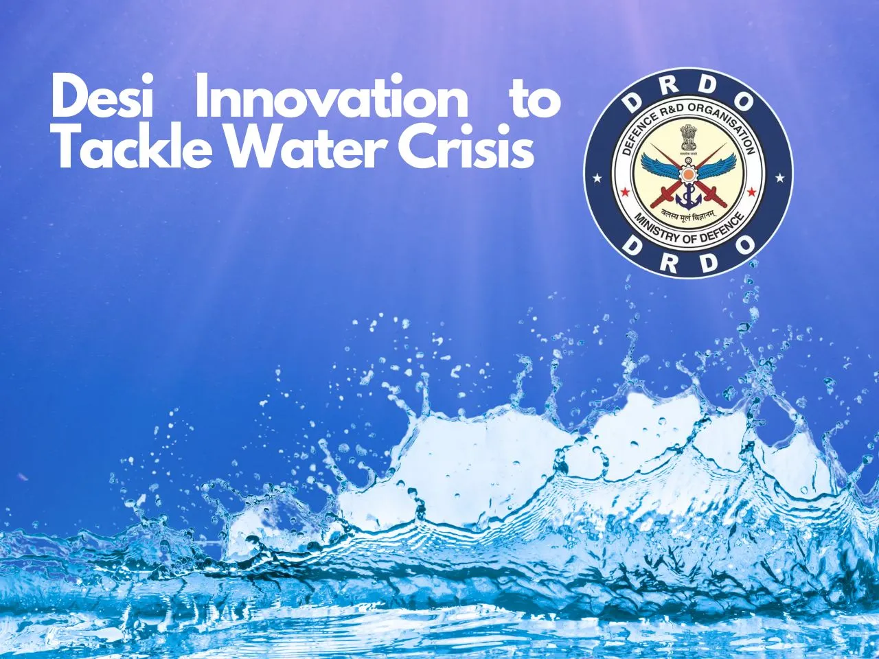 DRDO's Desalination Breakthrough Powers India’s Self-Reliance Push