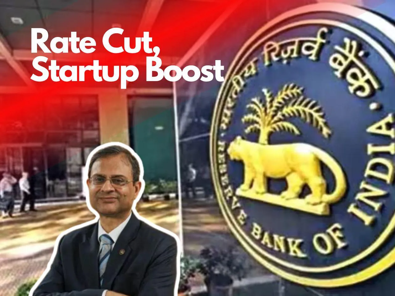 RBI’s Bold Rate Cut: A Breath of Fresh Air for Indian Startups?