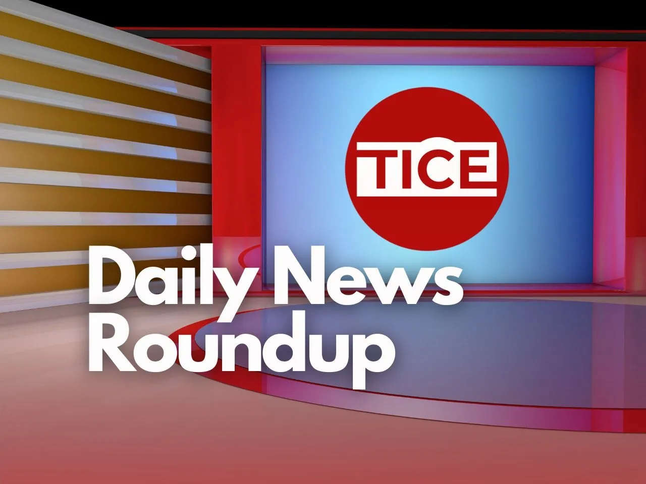 TICE News Roundup