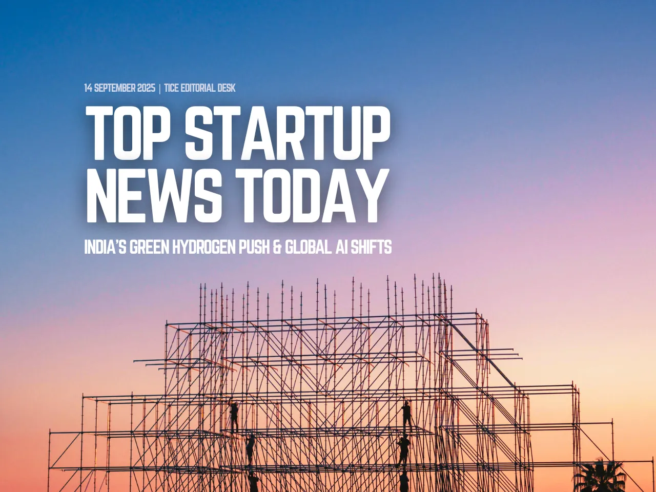 Top Startup News Today 14 sep