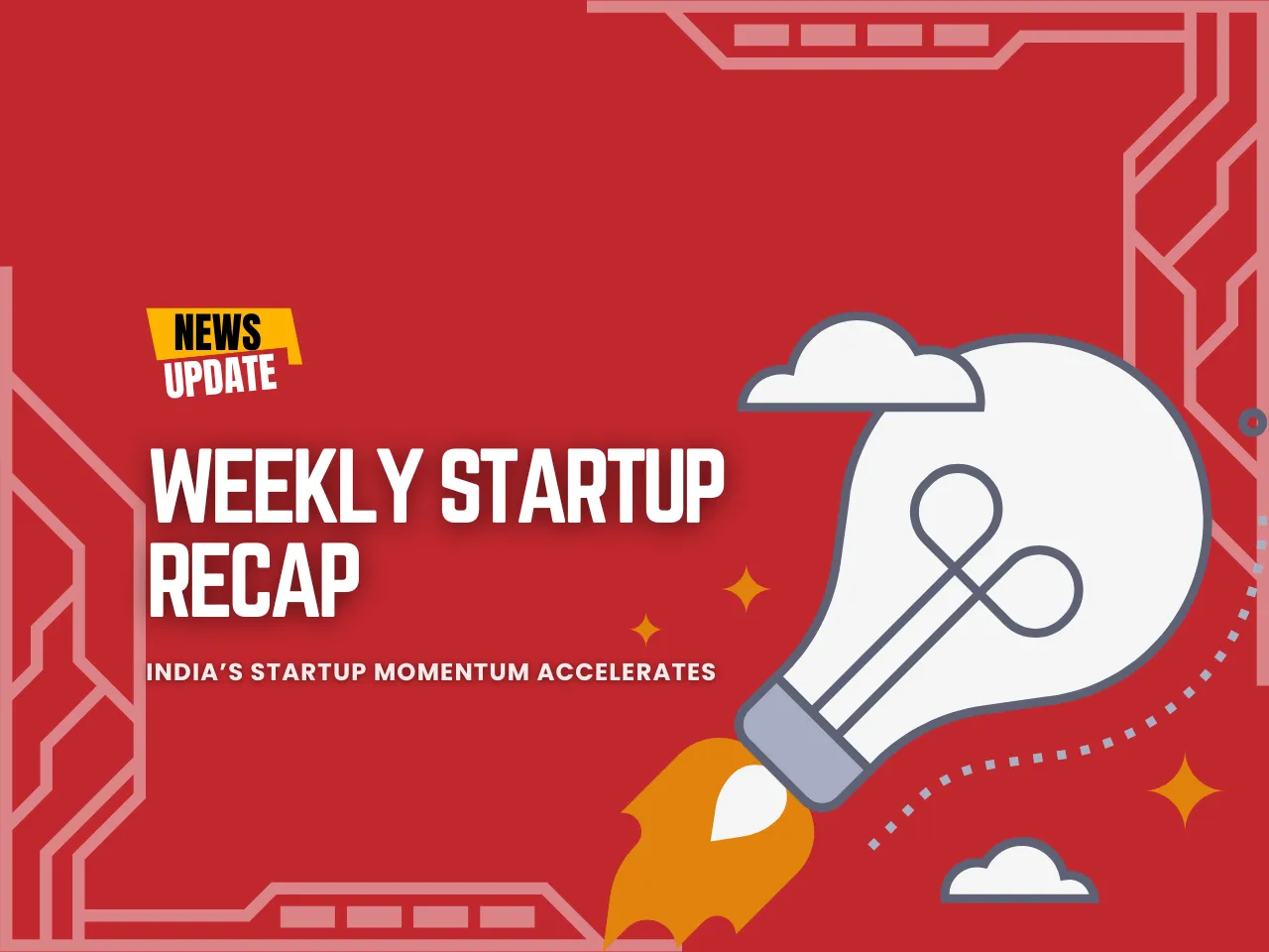 Weekly Startup Recap