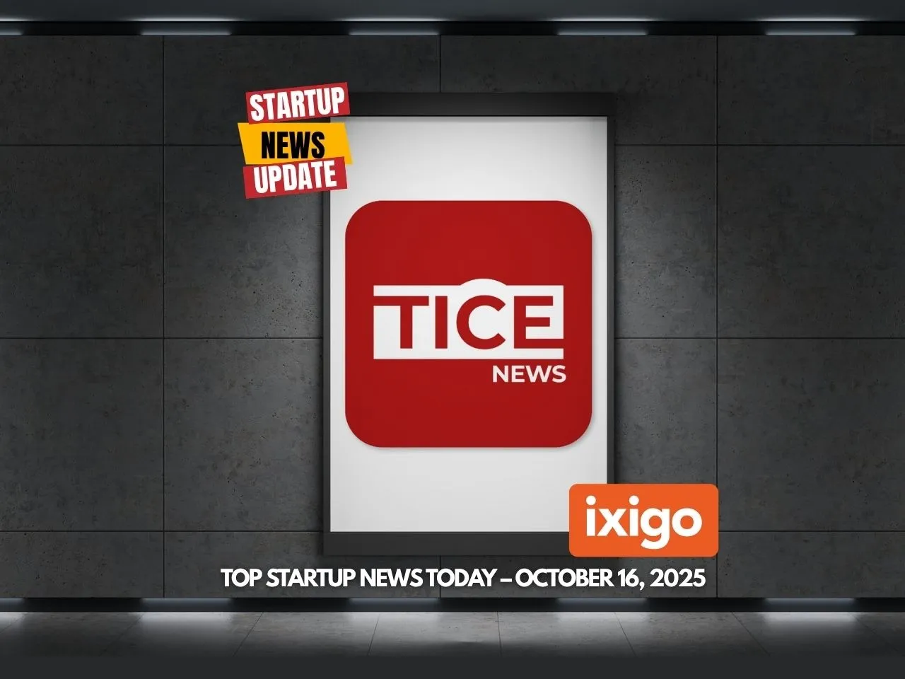 Top Startup News Today 16 October