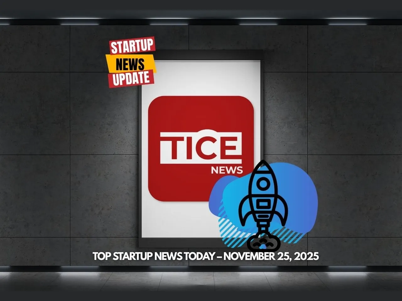 Top Startup News Today 25th Nov