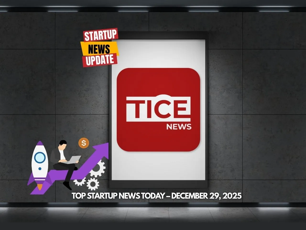 Top Startup News Today 29th