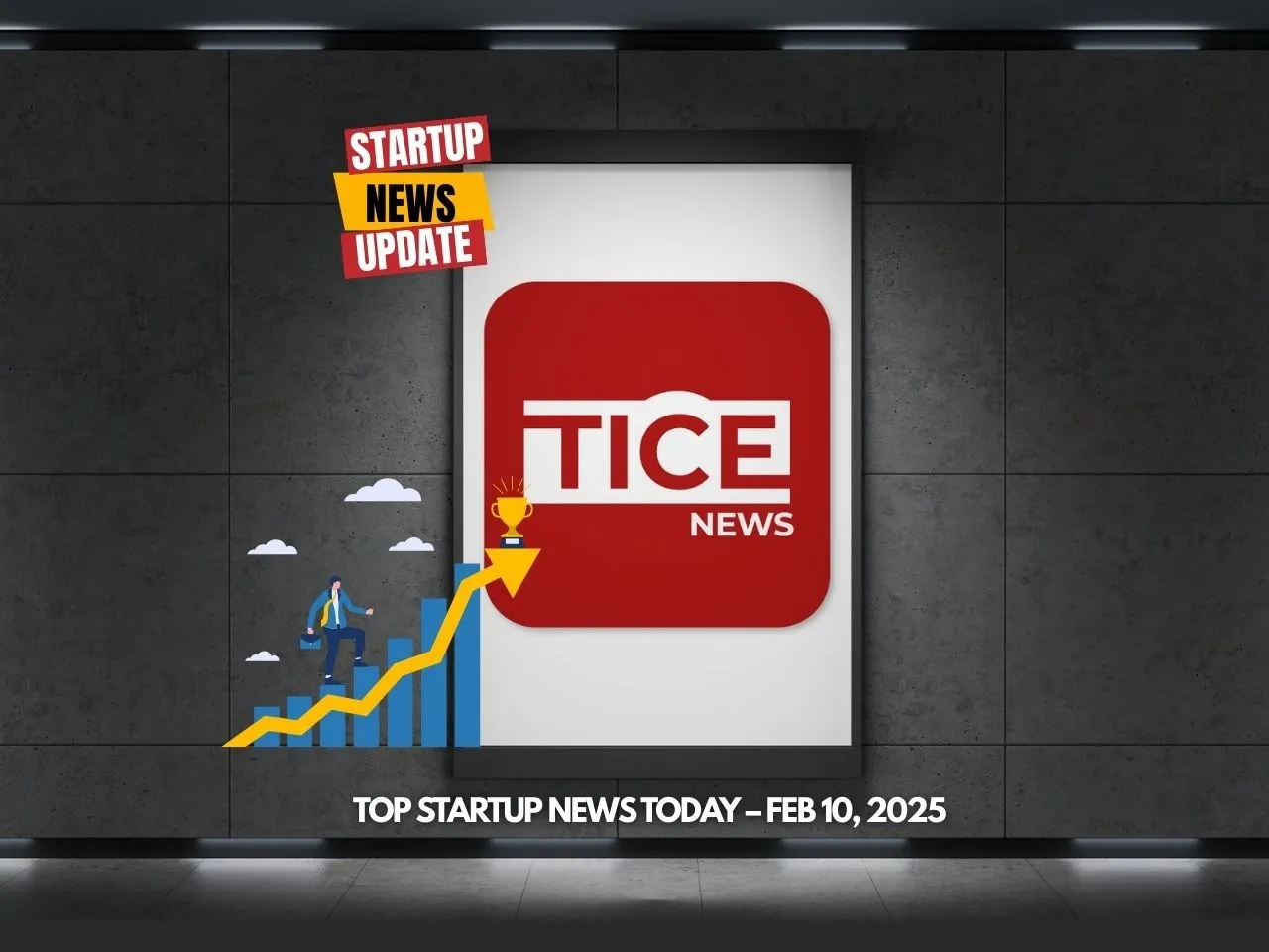 Top Startup News Today  10th