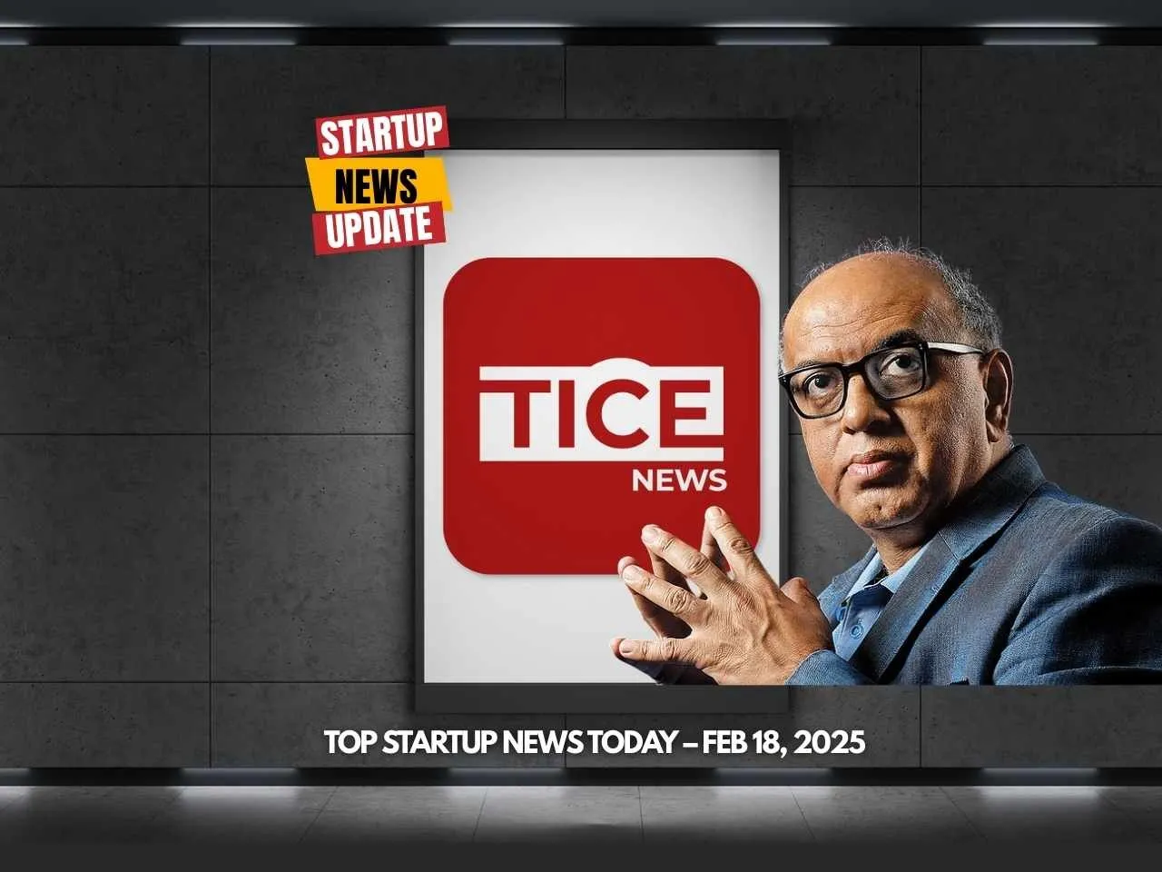 Top Startup News Today 18th Feb