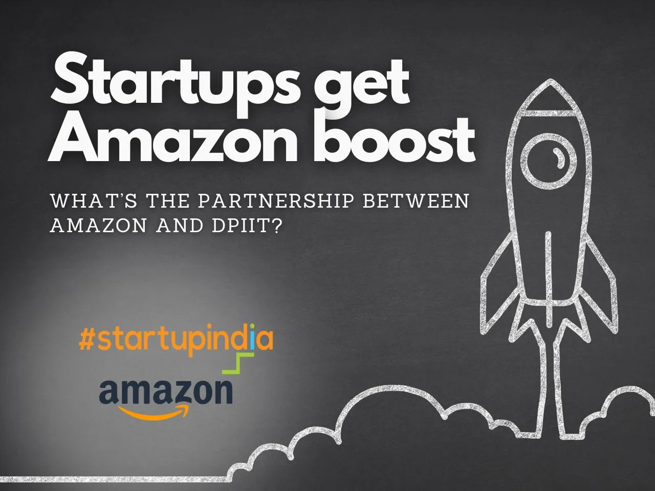 Amazon Partners With DPIIT To Empower Startups, Know How?