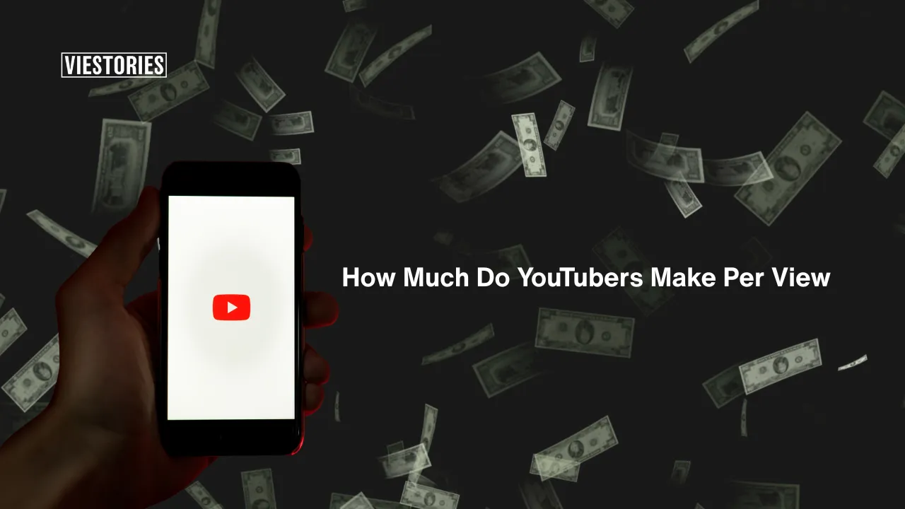 How Much Do YouTubers Make Per View in 2025