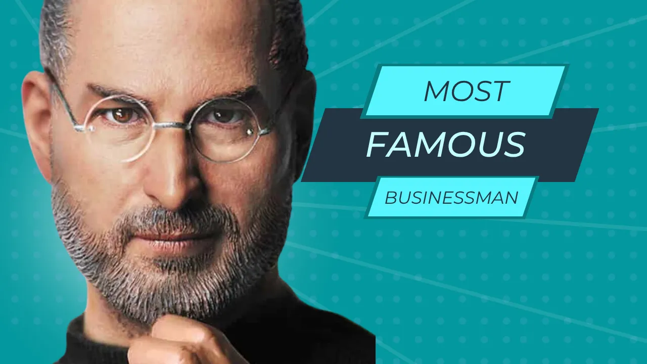 Most Famous Businessman in the World
