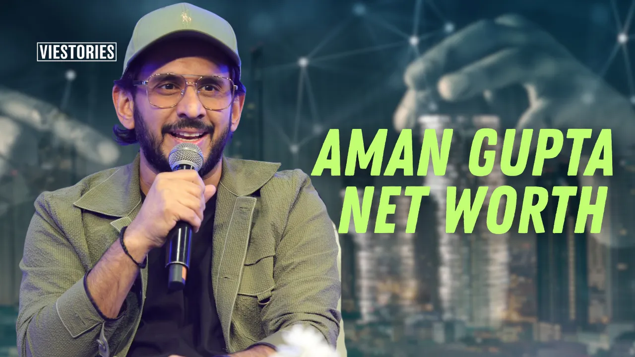 Aman Gupta Net Worth