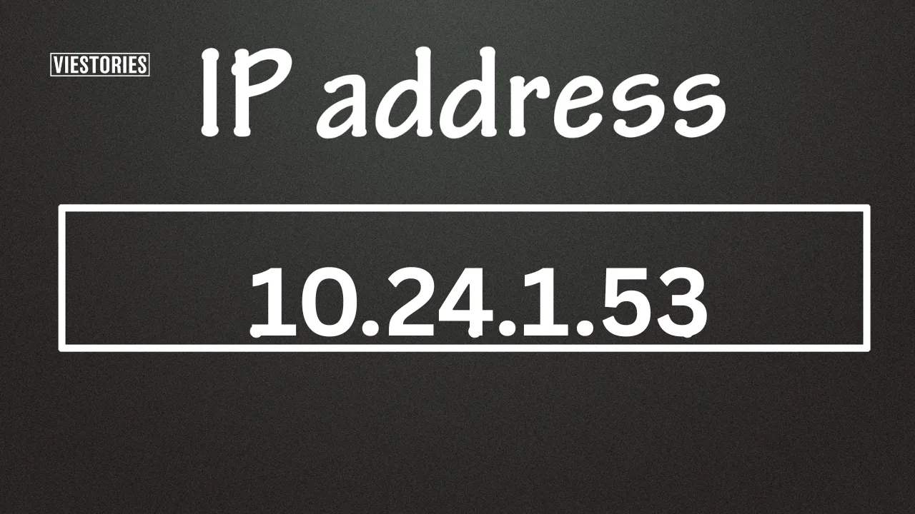 10.24.1.53 – What It Is and How Private IPs Work (1)
