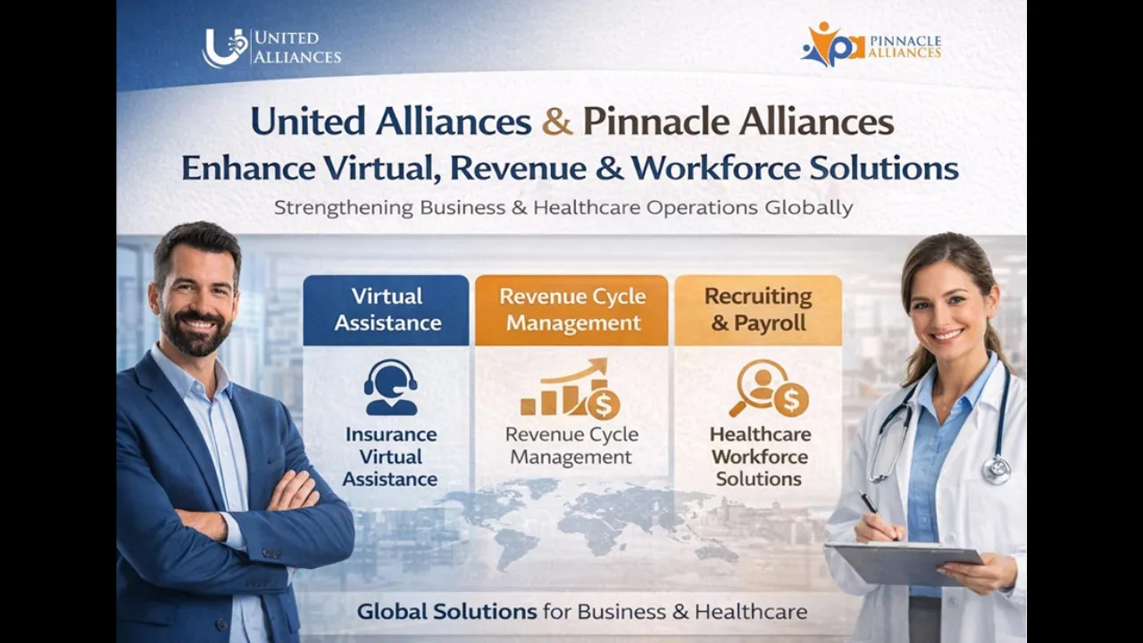 United Alliances and Pinnacle Alliances Enhance Virtual, Revenue and Workforce Solutions to Strengthen Business and Healthcare Operations around the globe