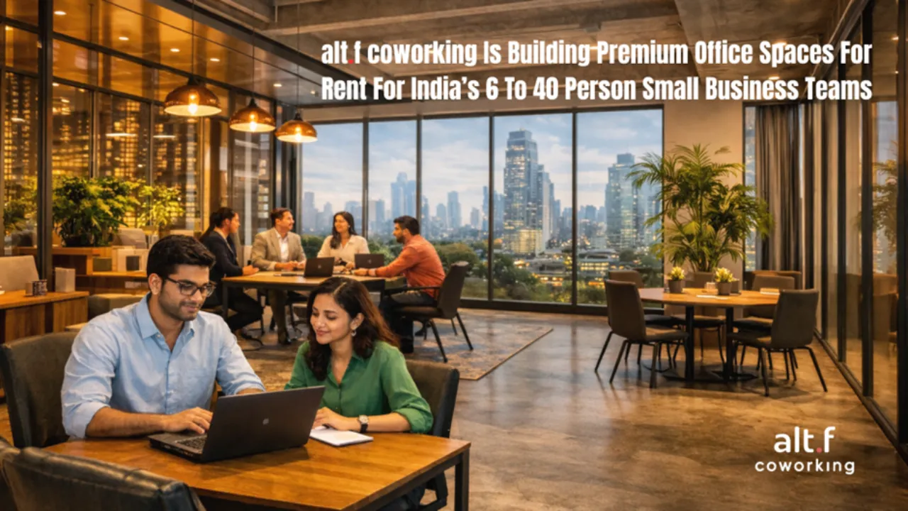 The Office Gap Is Real alt.f coworking Is Building Premium Office Spaces For Rent For India’s 6 To 40 Person Small Business Teams