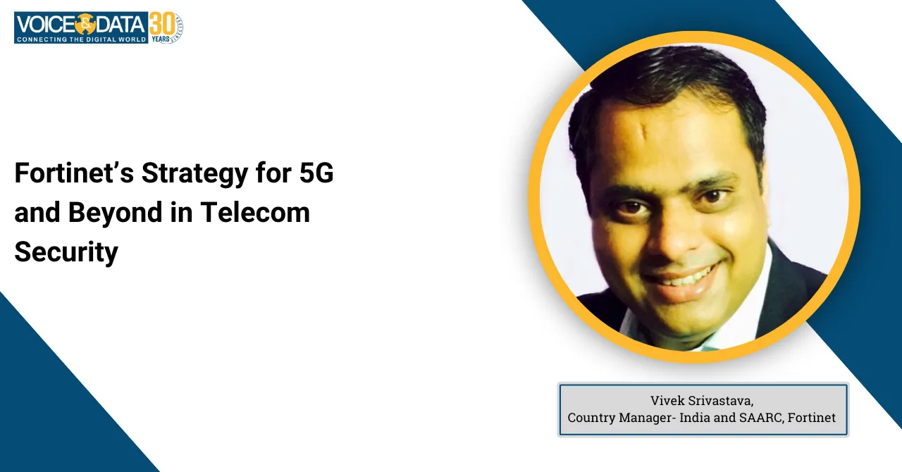 Fortinet's strategy for 5G and Beyond in Telecom Security