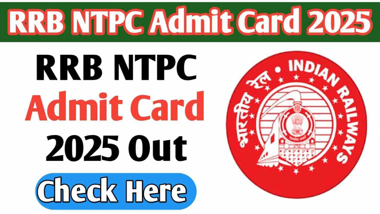 RRB NTPC ADMIT CARD 2025