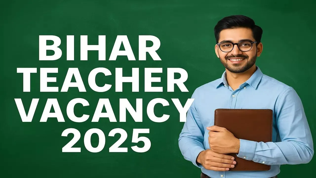 bihar teacher vacancy 2025