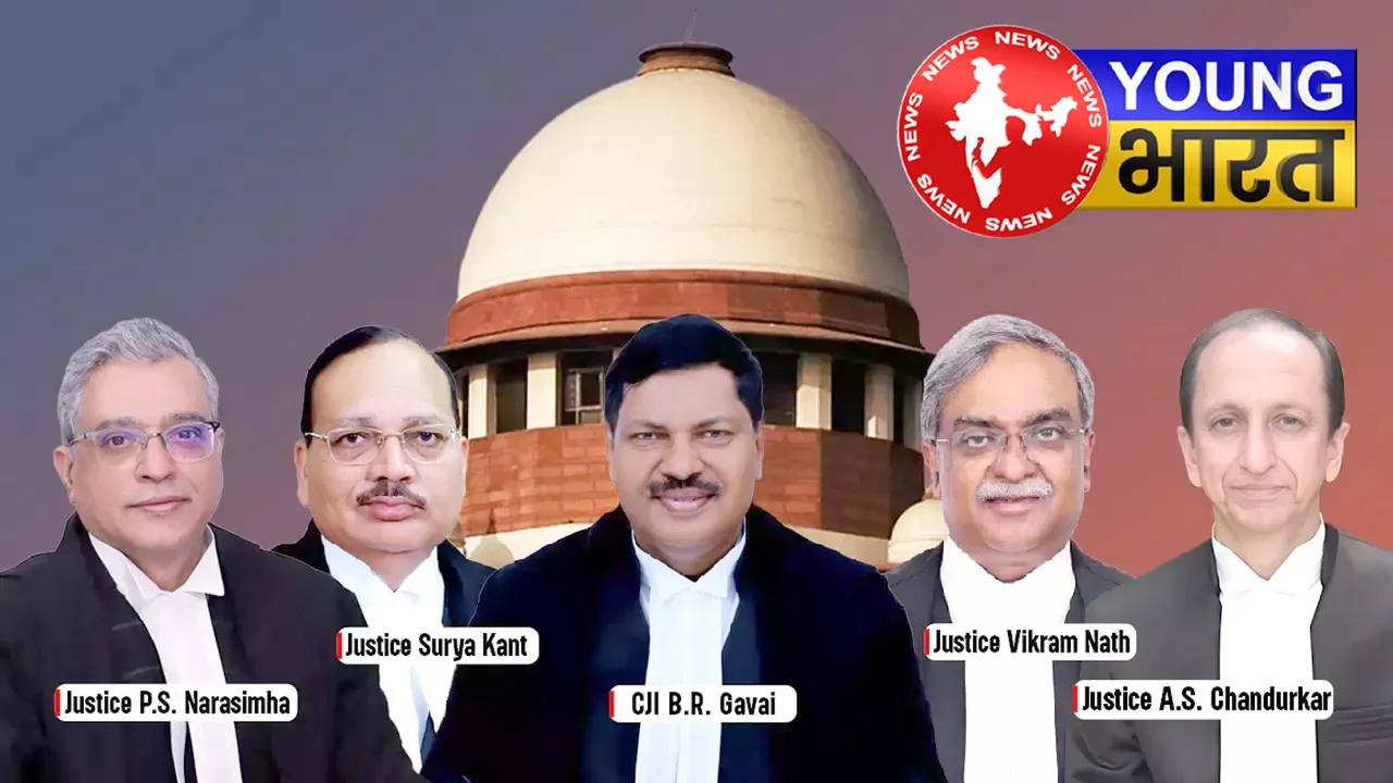 संविधान पीठ का बड़ा फैसला : राष्ट्रपति और राज्यपालों की शक्तियों पर केंद्र का तर्क अस्वीकार | यंग भारत न्यूज