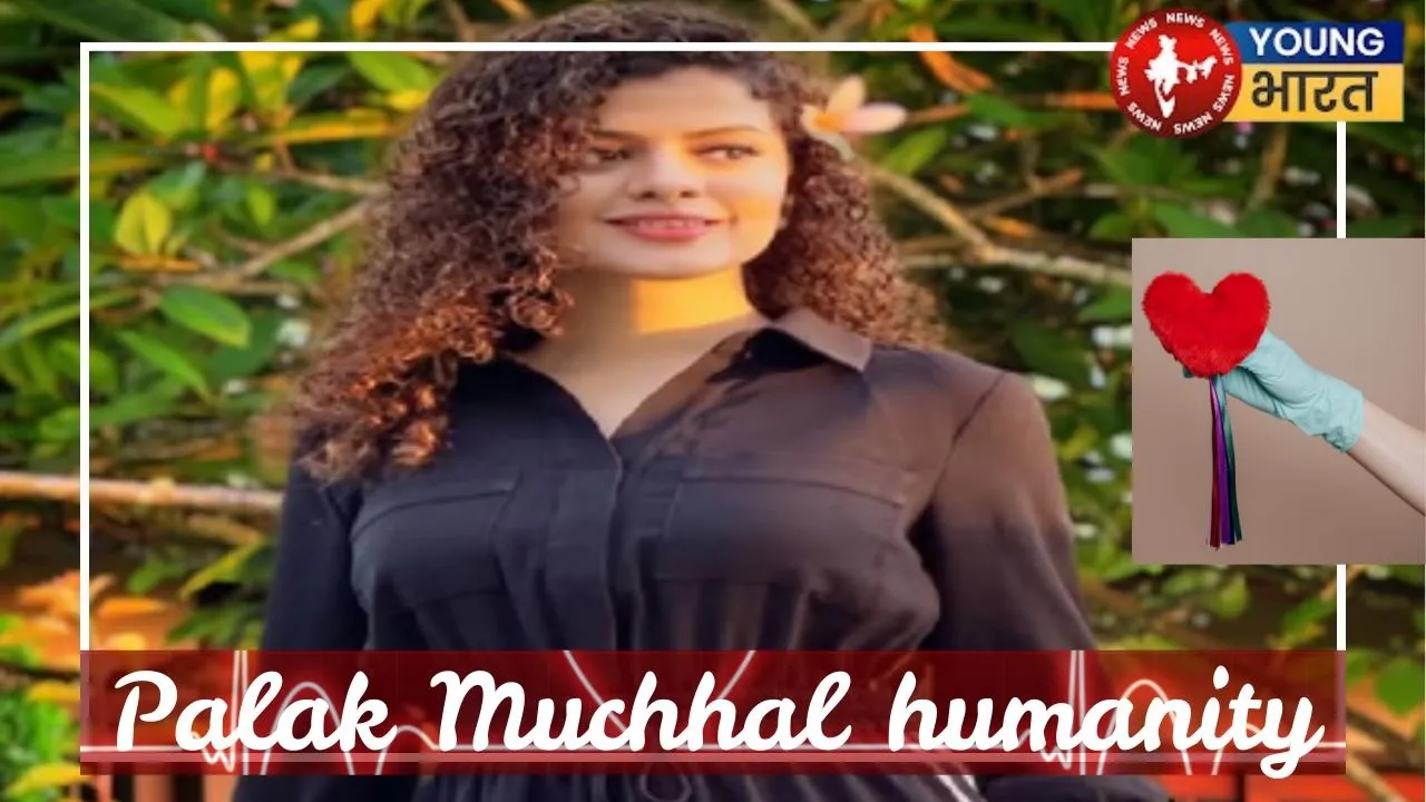 Palak Muchhal humanity