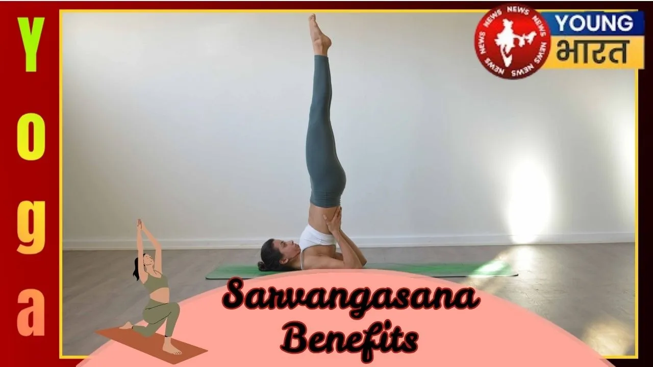 Sarvangasana Benefits