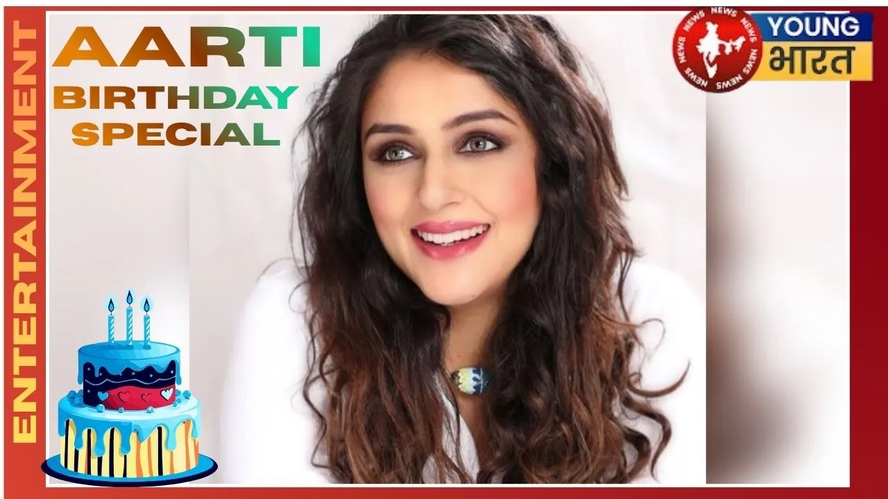 Aarti birthday special