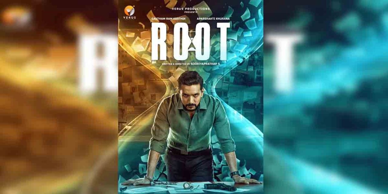 கெளதம் ராம் கார்த்தி நடித்த ROOT; தலைப்புக்கு விளக்கமளித்த இயக்குநர்!