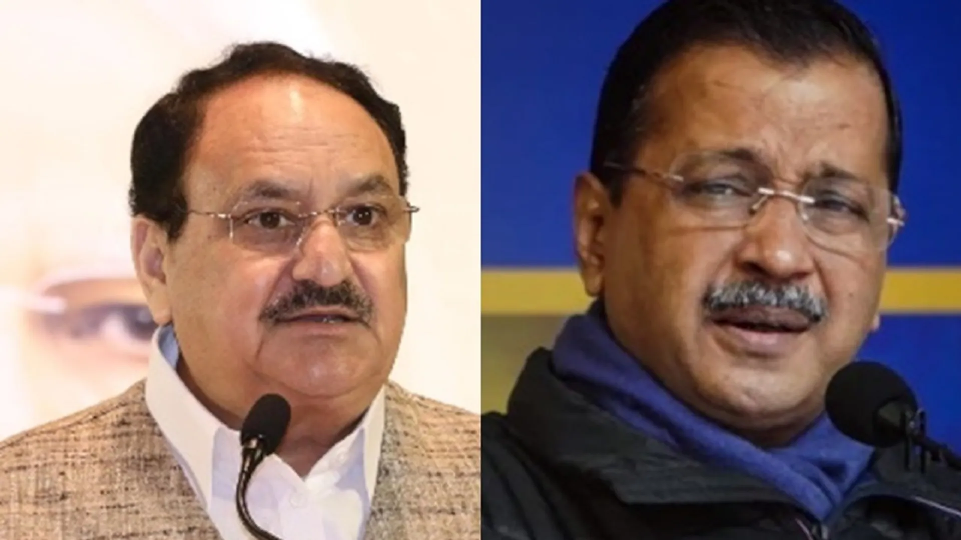 JP Nadda & Arvind Kejriwal