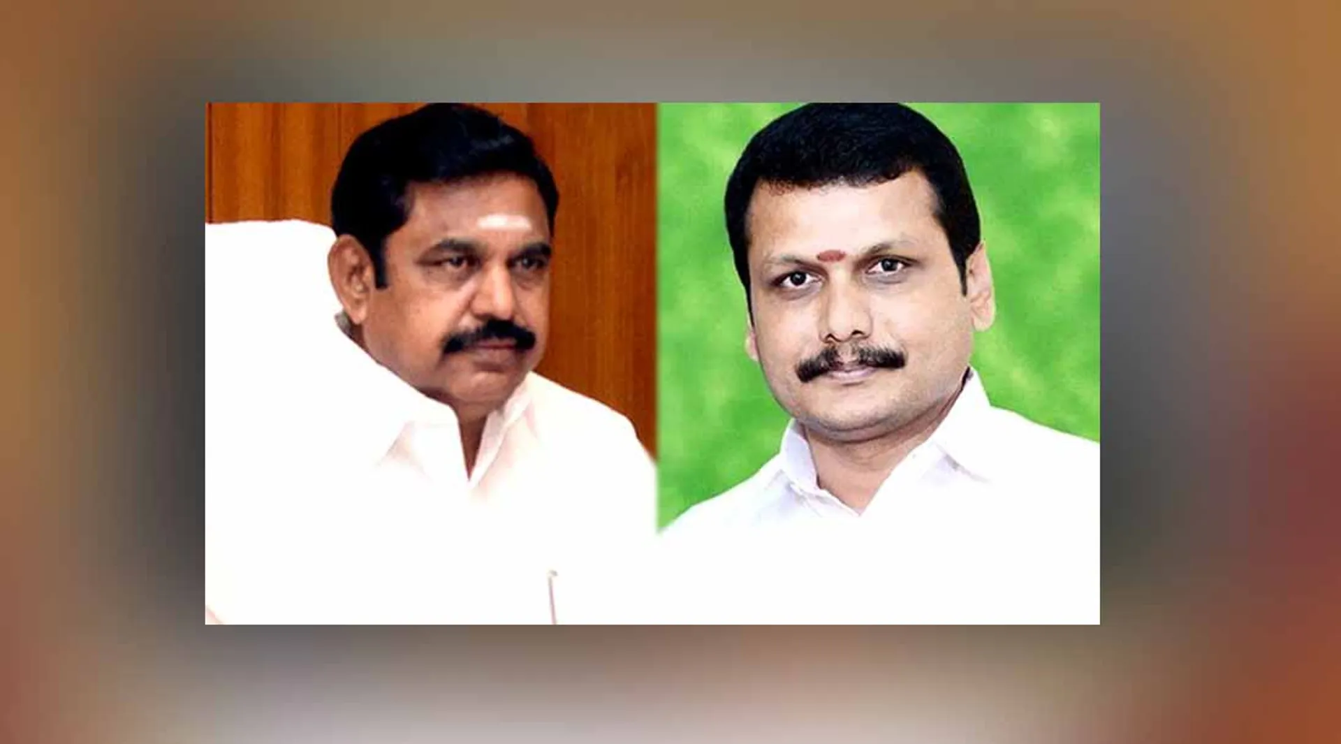edappadi palanisamy - senthil balaji  : 