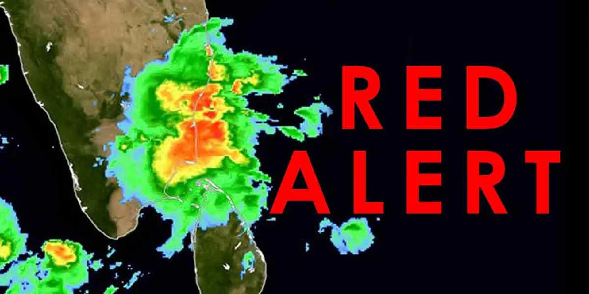 Red Alert for Tamil Nadu ... Meteorological Center Warning!
