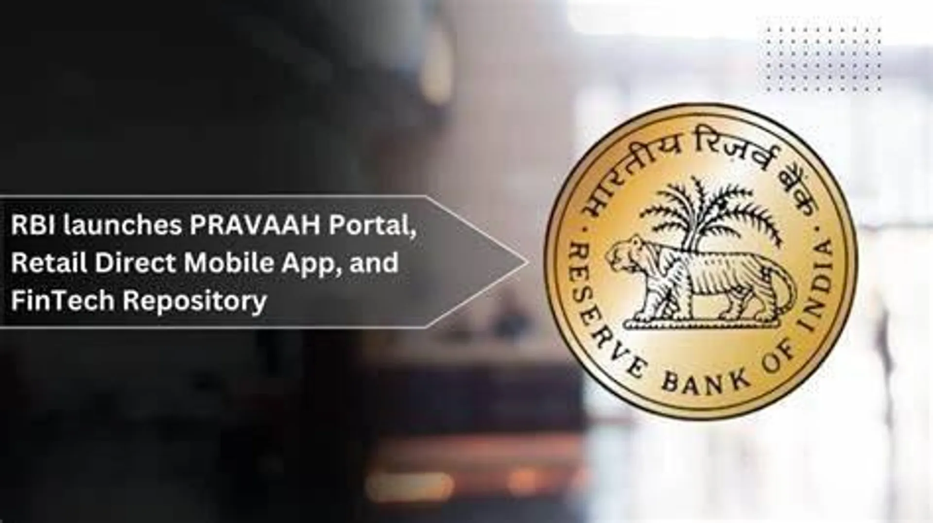 rbi-order-all-banks-must-use-pravaah-portal-from-may-1