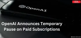 OpenAI Announces Temporary Pause on Paid Subscriptions
