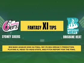 SIX vs HEA Dream11 Prediction, Fantasy Cricket Tips, Playing XI, Pitch Report, & Injury Updates for T20 Final Match, Sydney