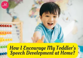 How I Encourage My Toddler's Speech Development at Home?