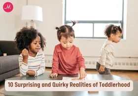 10 Surprising and Quirky Realities of Toddlerhood