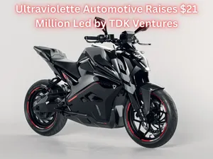 Ultraviolette Automotive Raises $21 Million Led by TDK Ventures