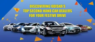 Top 5 Reputable Second-Hand Car Dealers in Odisha