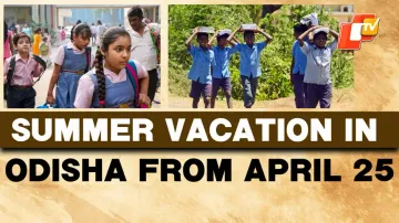 Odisha Govt Announces Early Summer Vacation In Schools From April 25 In View Of Scorching Heat
