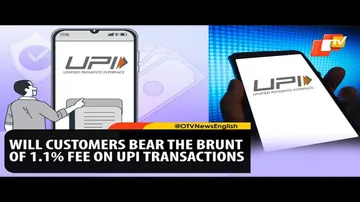 NPCI’s Circular On 1.1% Fee On UPI Transactions: What It Means For Customers? | OTV News English
