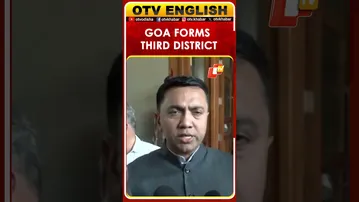 Goa CM Pramod Sawant: New Third District With Four Talukas Decided  | OTV