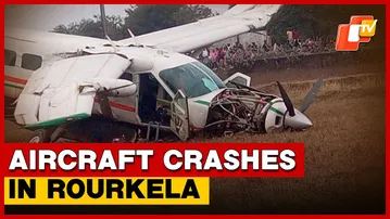 Small Aircraft En Route from Bhubaneswar to Rourkela Crashes, 6 Injured