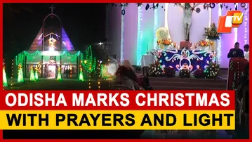Odisha Celebrates Christmas With Midnight Prayers, Churches Decked Up To Mark Festivities