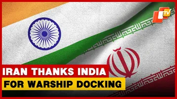 Iran Thanks India After Warship Is Allowed To Dock  | OTV