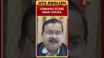 Tornado Spotted Near Chilika! OTDC Halts Small Boats