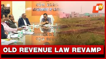 Odisha To Revamp 45-Year-Old Revenue Laws; New Land Management Act On The Anvil | OTV