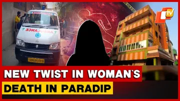 Paradip Woman’s Death Case Takes Shocking Turn; Youth Detained