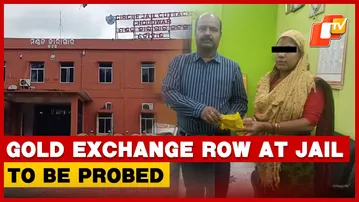 Gold Exchange Row At Choudwar Circle Jail To Be Probed: Odisha Prisons DG | OTV